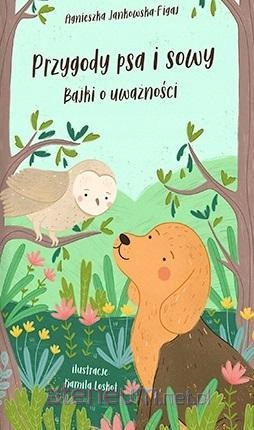 

Przygody Psa I Sowy. Bajki O Uważności