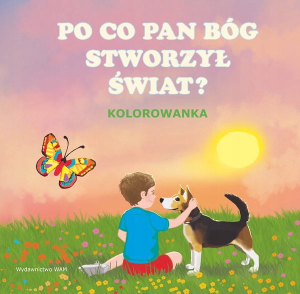 

Po co Pan Bóg stworzył świat