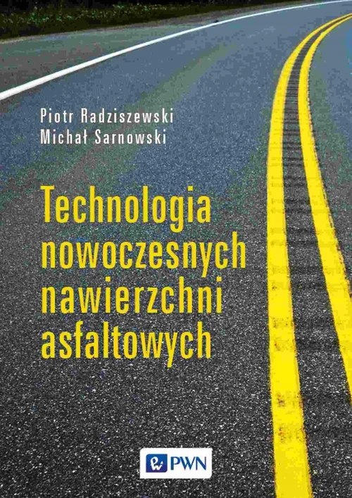 

Technologia nowoczesnych nawierzchni asfaltowych