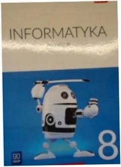 Informatyka 8 Podręcznik - Praca zbiorowa