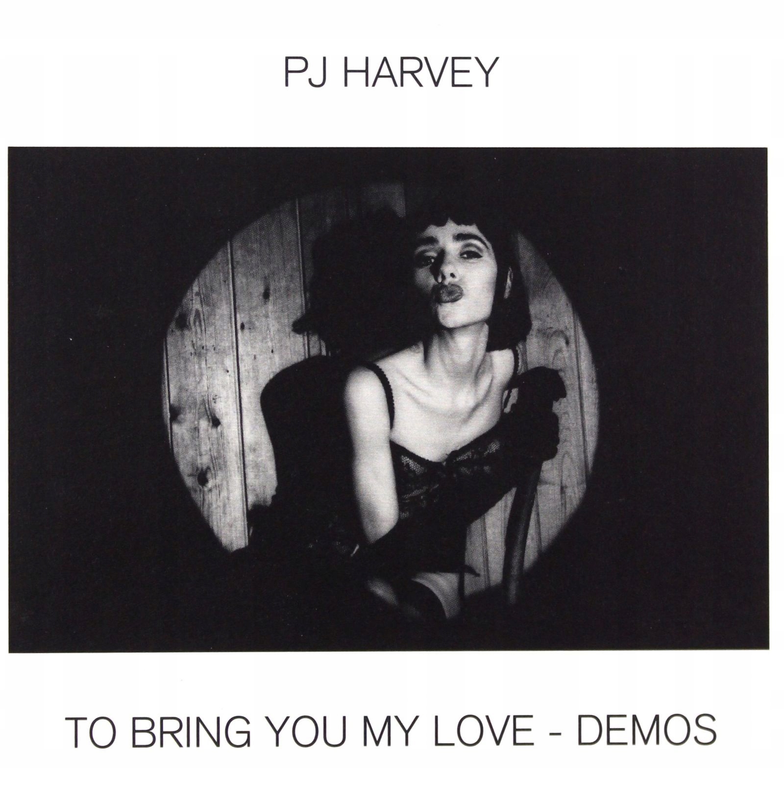 Pj Harvey: To Bring You My Love Demos [CD]