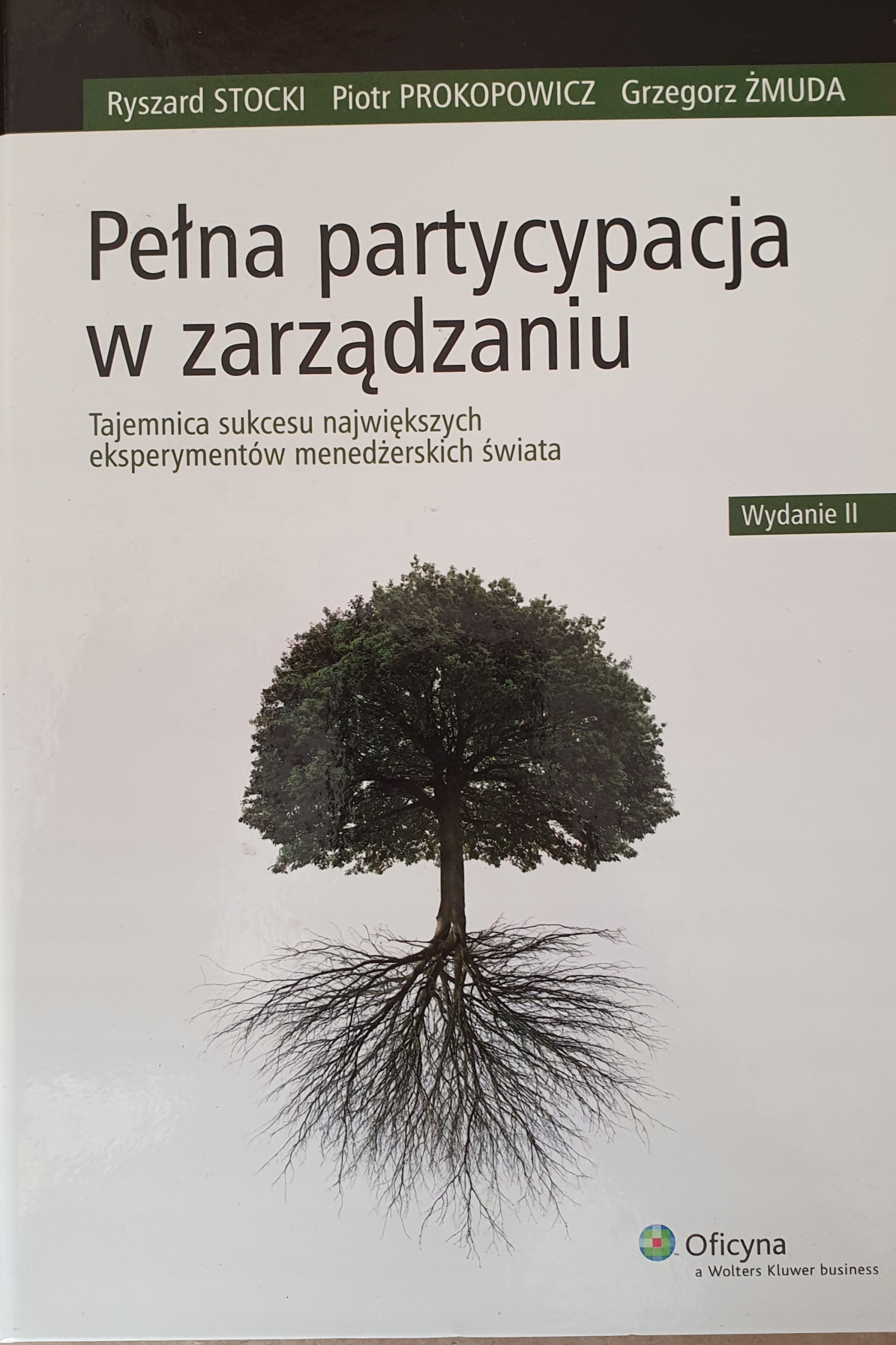 Pełna partycypacja w zarządzaniu. Tajemnica sukcesu największych...