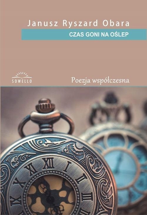 CZAS GONI NA OŚLEP, OBARA JANUSZ RYSZARD