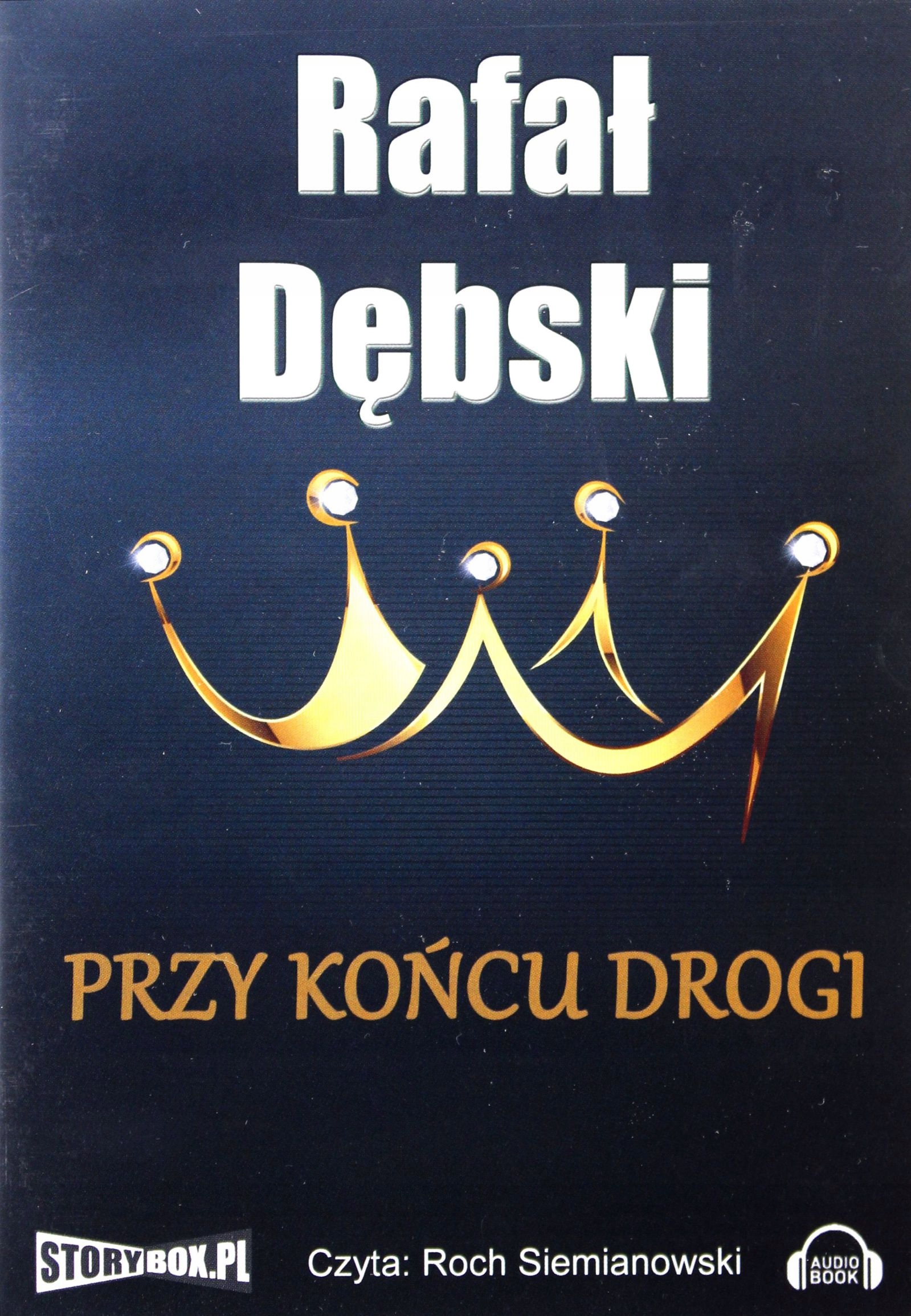 PRZY KOŃCU DROGI - RAFAŁ DĘBSKI [AUDIOBOOK] [CD-MP3]