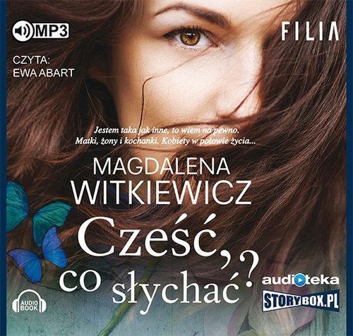 CZEŚĆ, CO SŁYCHAĆ? AUDIOBOOK MAGDALENA WITKIEWIC..