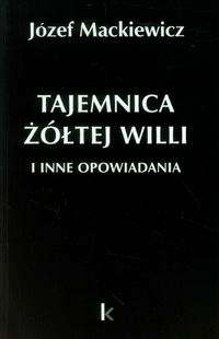 

Mackiewicz Tajemnica żółtej willi i inne
