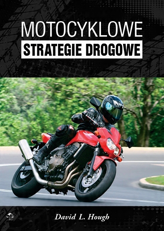 

Motocyklowe strategie drogowe poradnik Hough Nowy