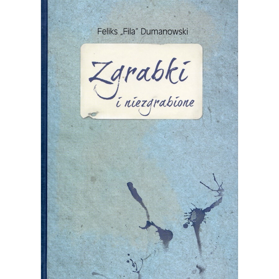 Zgrabki i niezgrabione Feliks Dumanowski