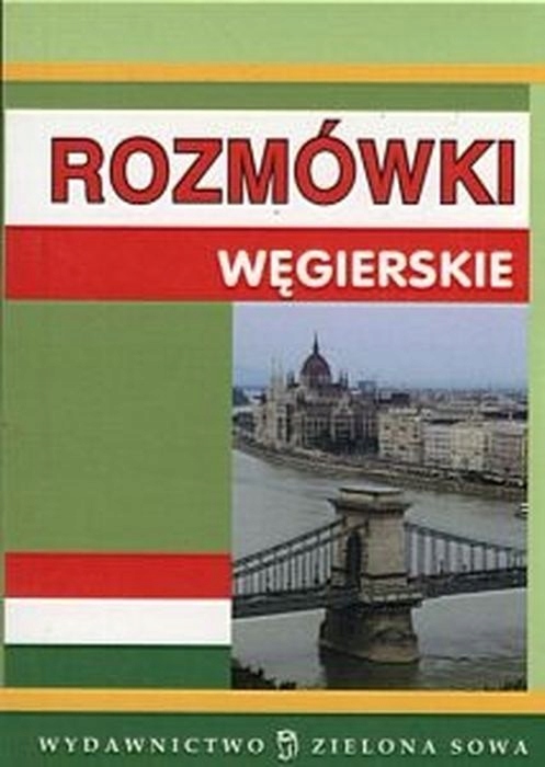 ROZMÓWKI WĘGIERSKIE WĘGIERSKI WĘGRY ZIELONA SOWA
