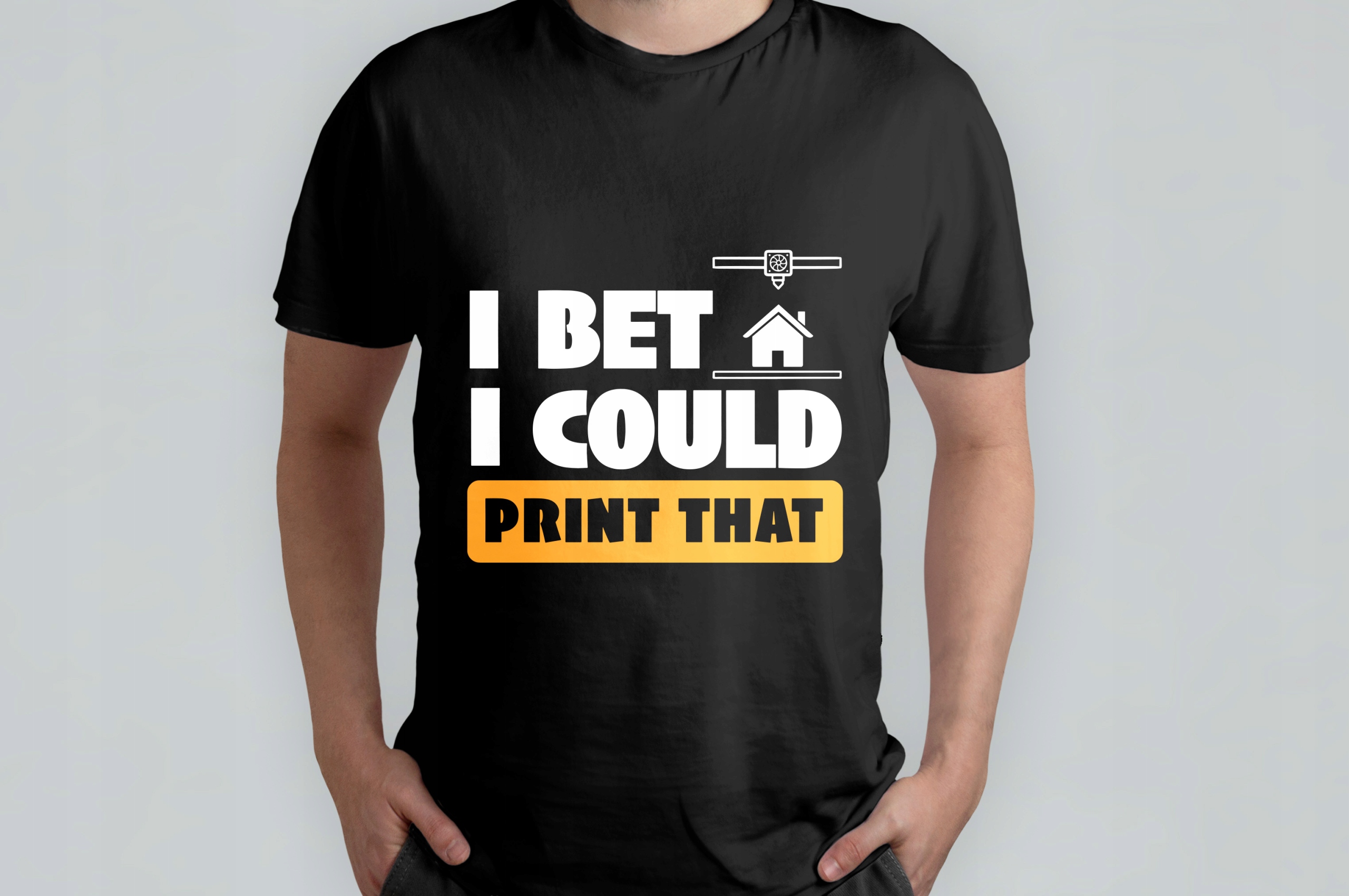 

Koszulka T-shirt I Bet I Could Print That S