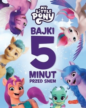 

My Little Pony. Nowe pokolenie. Bajki 5 minut...