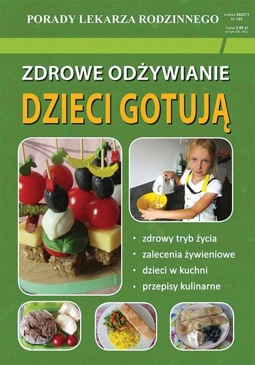 ZDROWE ODŻYWIANIE DZIECI GOTUJĄ, BASSE MONIKA