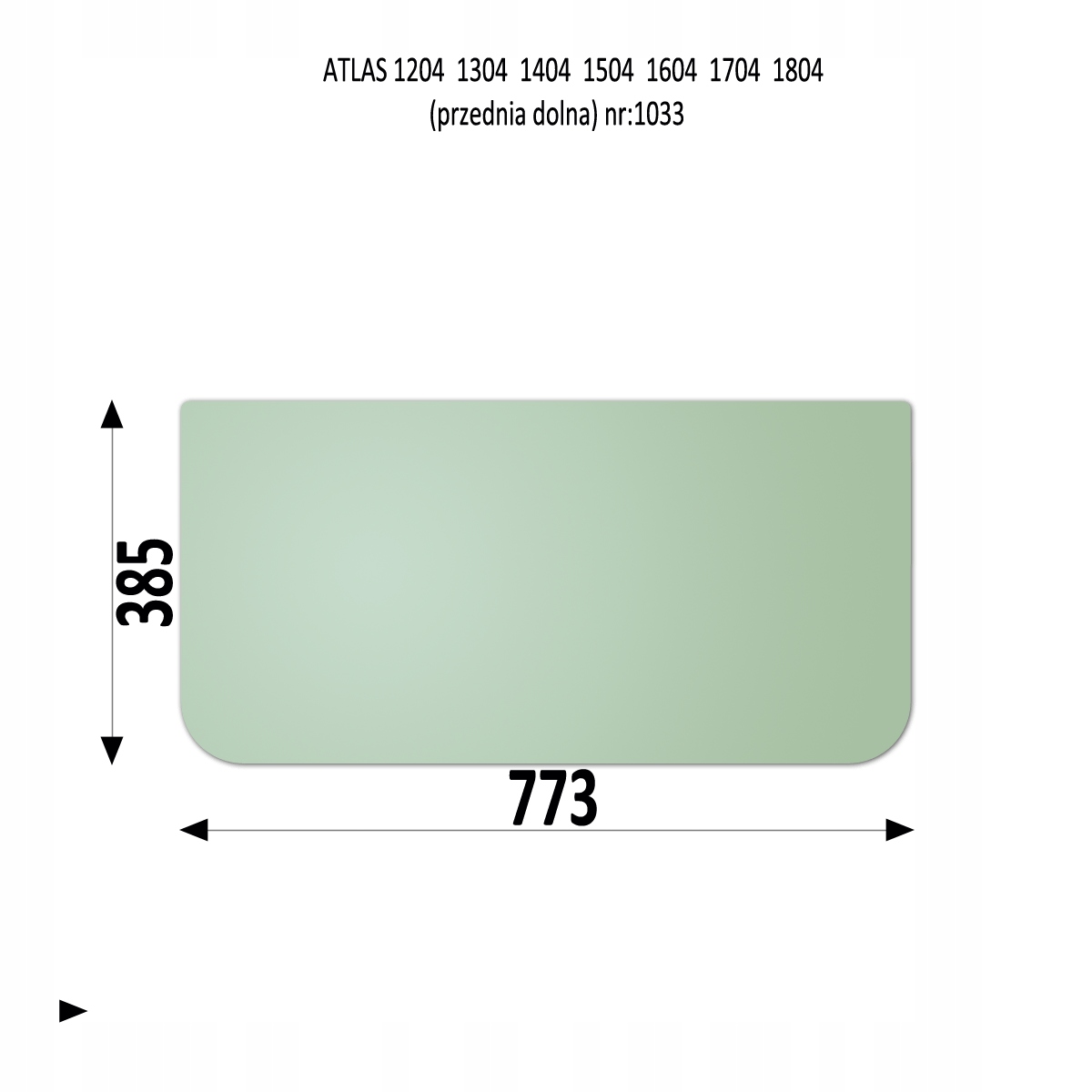 1033 - ВЕТРОВОЕ СТЕКЛО ATLAS 1204 1304 1404 1504 1604 1704