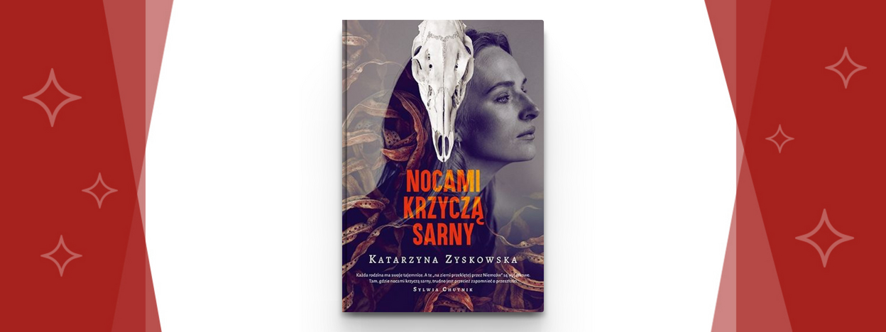 Nocami krzyczą sarny – Katarzyna Zyskowska