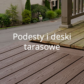 Podesty i deski tarasowe