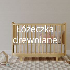 Łóżeczka drewniane