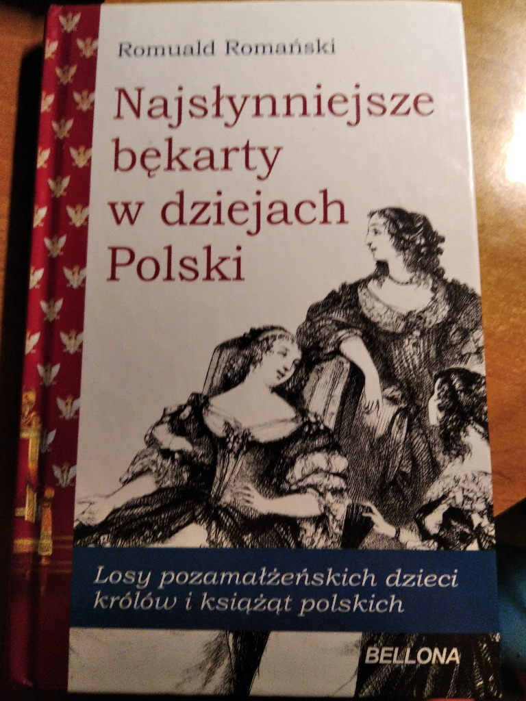 Zdjęcie oferty: [unikat!]Najsłynniejsze bękarty w dziejach Polski.