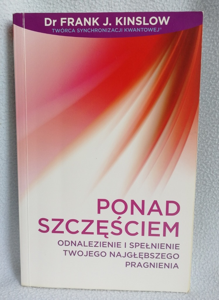 Ponad szczęściem dr Frank J. Kinslow warszawa Kup teraz na Allegro