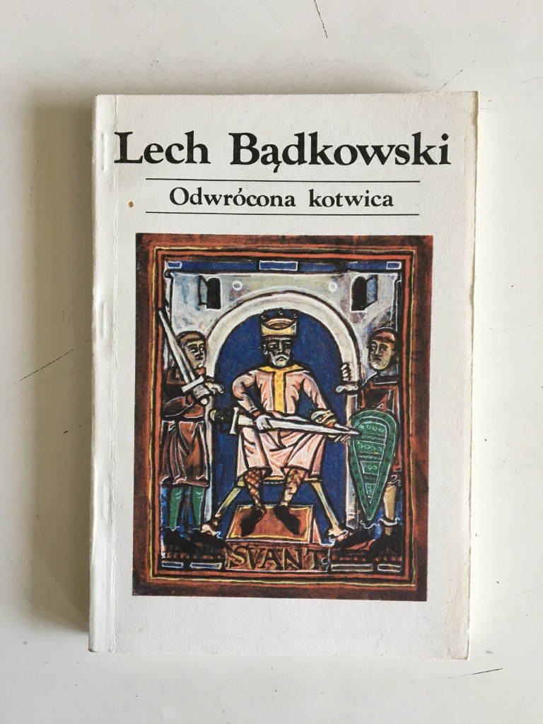 LECH BĄDKOWSKI ODWRÓCONA KOTWICA Gdańsk Kup teraz na Allegro Lokalnie