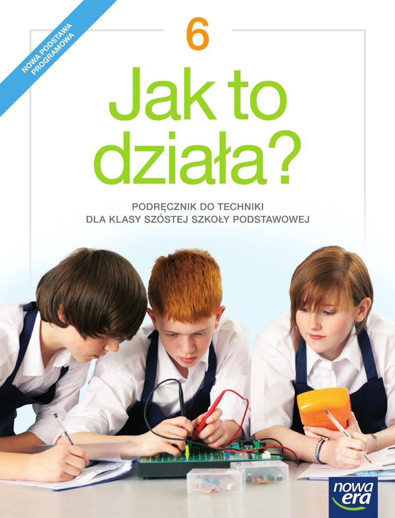 Podręczniki Klasa 6 Nowa Era JAK TO DZIAŁA 6 NOWA ERA podręcznik technika kl.6 | Zgorzelec | Kup