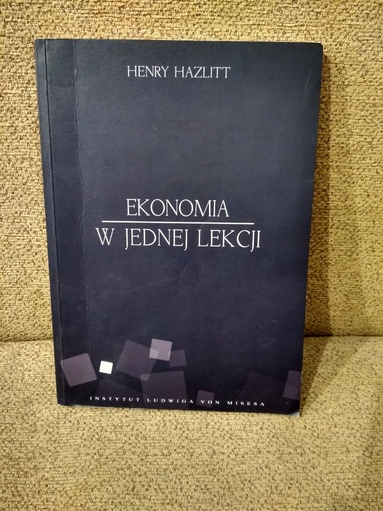 Henry Hazlitt Ekonomia W Jednej Lekcji