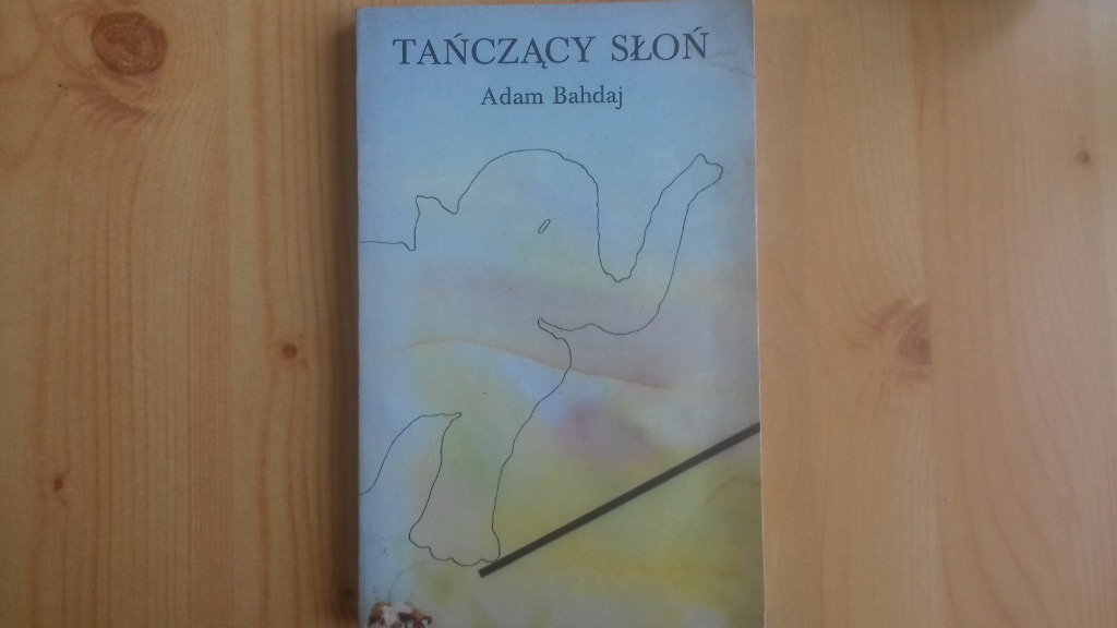 Adam Bahdaj TAŃCZĄCY SŁOŃ Kętrzyn Kup teraz na Allegro Lokalnie