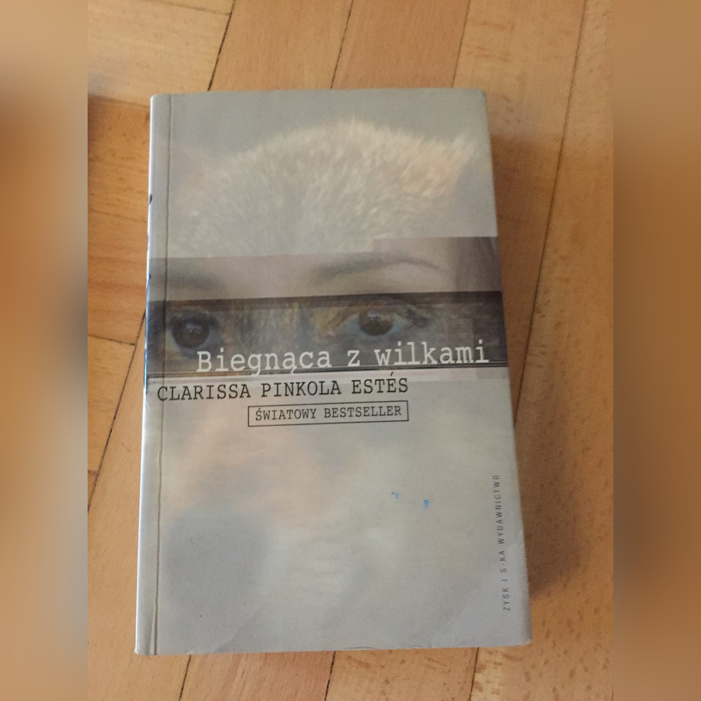 Biegnąca z wilkami, Clarissa P. Estes Warszawa Kup teraz na Allegro