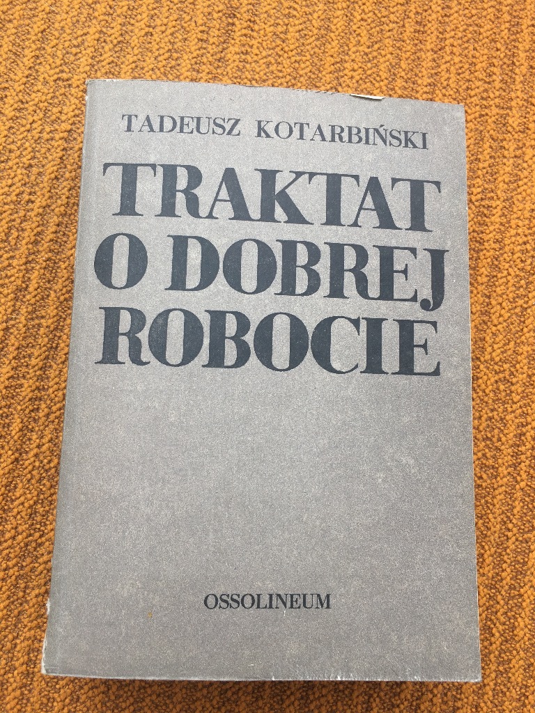 Kotarbiński Traktat O Dobrej Robocie Tekst