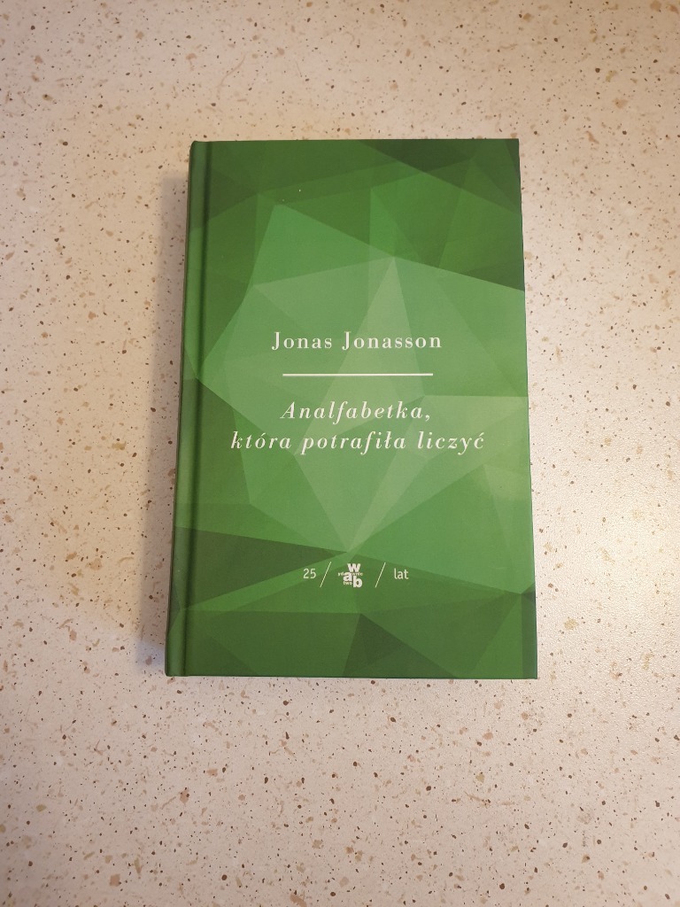 Analfabetka, która potrafiła liczyć Jonas Jonasson Wrocław Kup