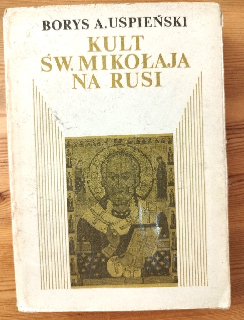 Kult św. Mikołaja na Rusi Borys A. Uspieński Białystok Kup teraz na