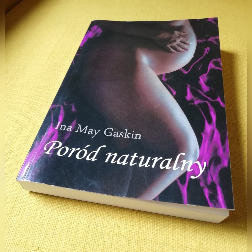 Porod Naturalny Ina May Gaskin Kup Teraz Za 165 00 Zl Warszawa Allegro Lokalnie