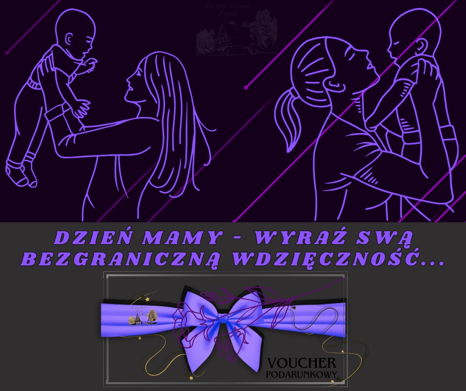 VOUCHER HIT DLA KOCHANEJ MAMY Pobyt w Górach/ 2os Zawoja Kup teraz