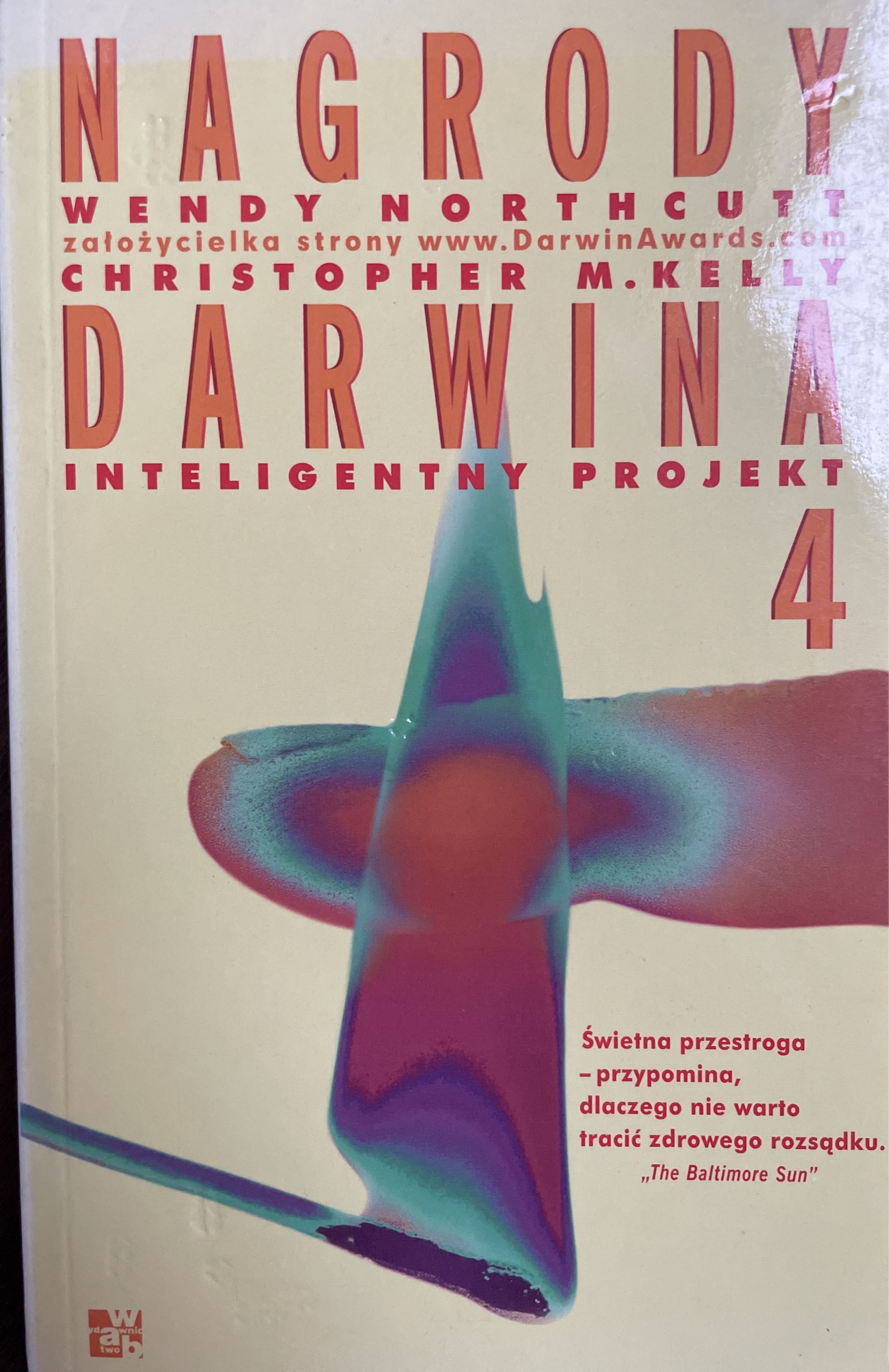 Nagrody Darwina 4 Wendy Northcutt C. Kelly Kiełczów Kup teraz na