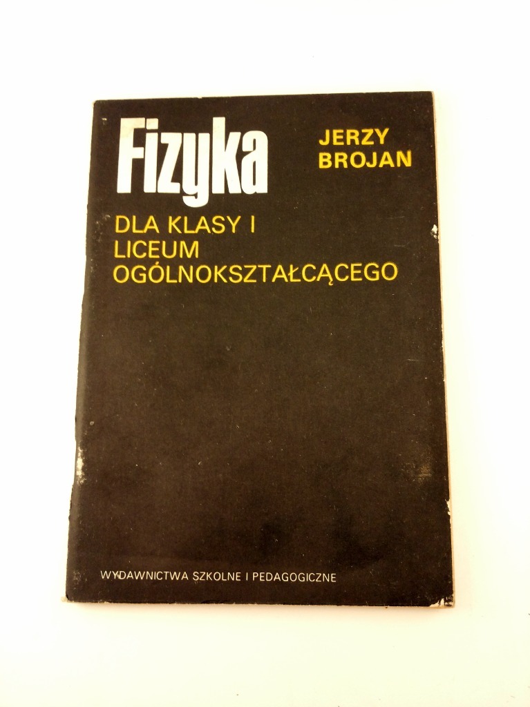 Fizyka dla klasy I liceum ogólnokształcące Jerzy Brojan | Piaseczno ...