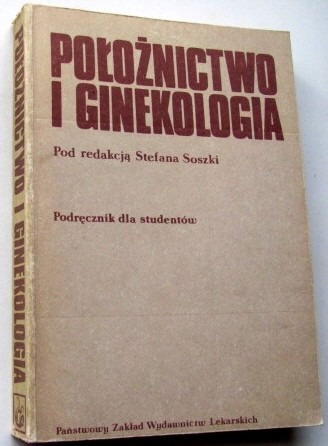 Zdjęcie oferty: POŁOŻNICTWO I GINEKOLOGIA / S.Soszka 1985 r.