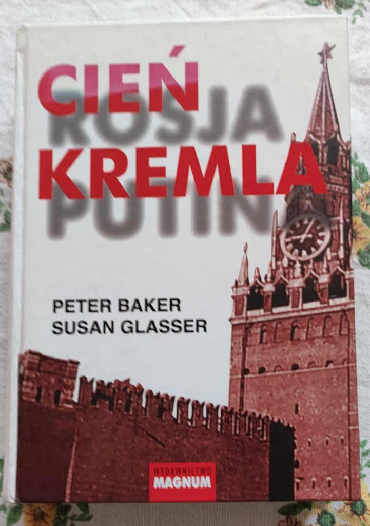 CIEŃ KREMLA ROSJA PUTINA Baker, Glasser Ostróda Kup teraz na
