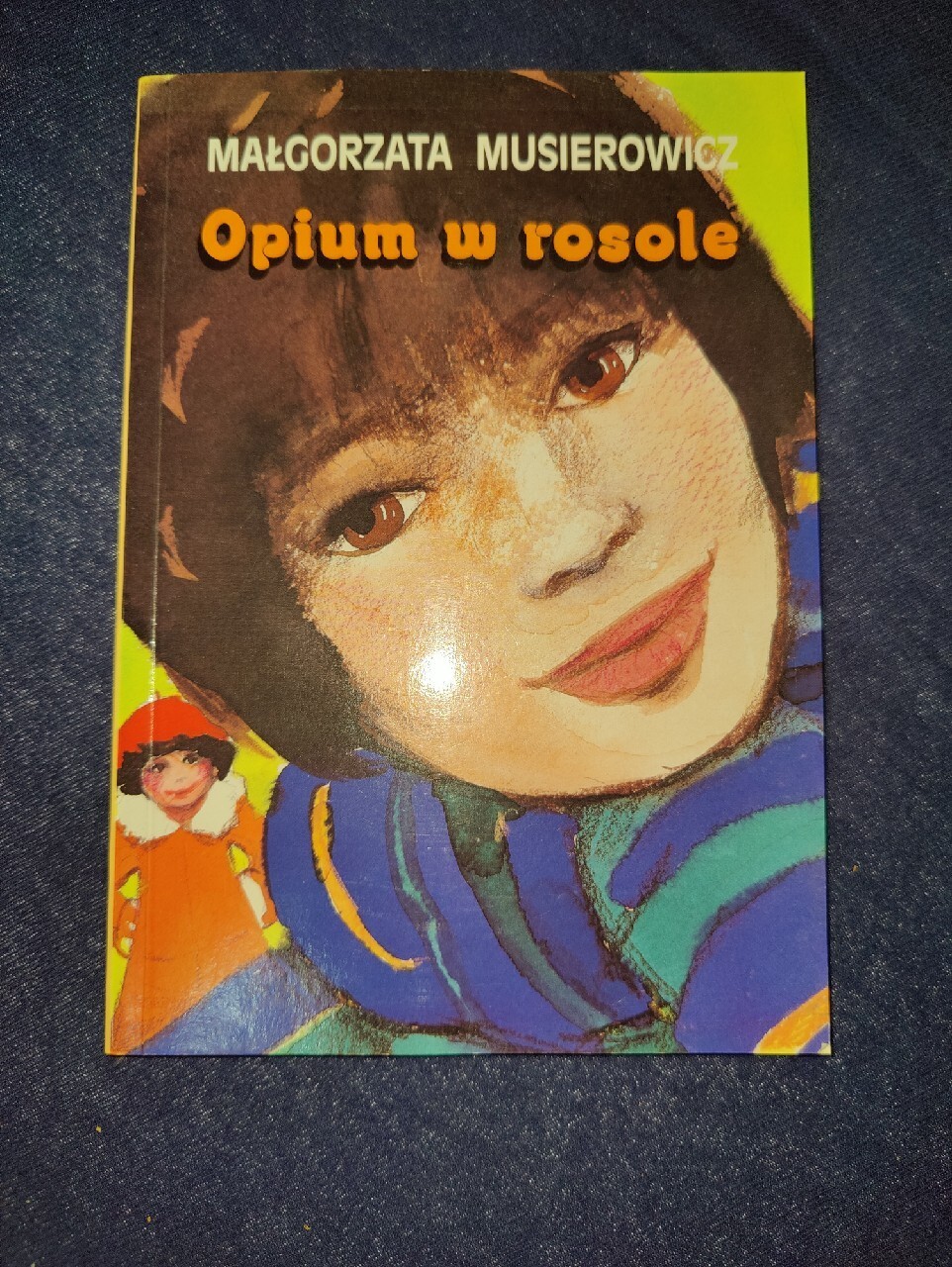 Opiumu W Rosole Ile Ma Stron Książka Opium w rosole Małgorzata Musierowicz | Kazimierza Wielka | Kup