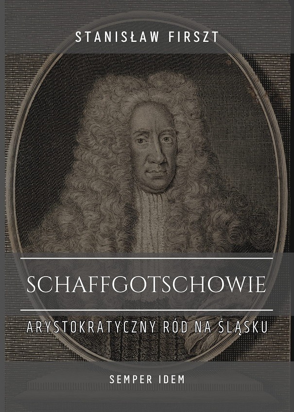 Zdjęcie oferty: SCHAFFGOTSCH Schaffgotschowie arystokratyczny ród