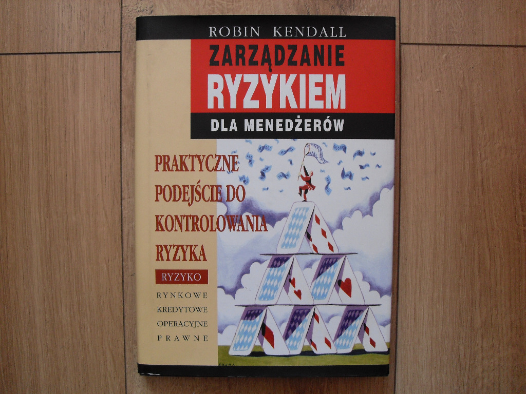 ZARZĄDZANIE RYZYKIEM DLA MENEDŻERÓW ROBIN KENDALL Krosno Kup teraz