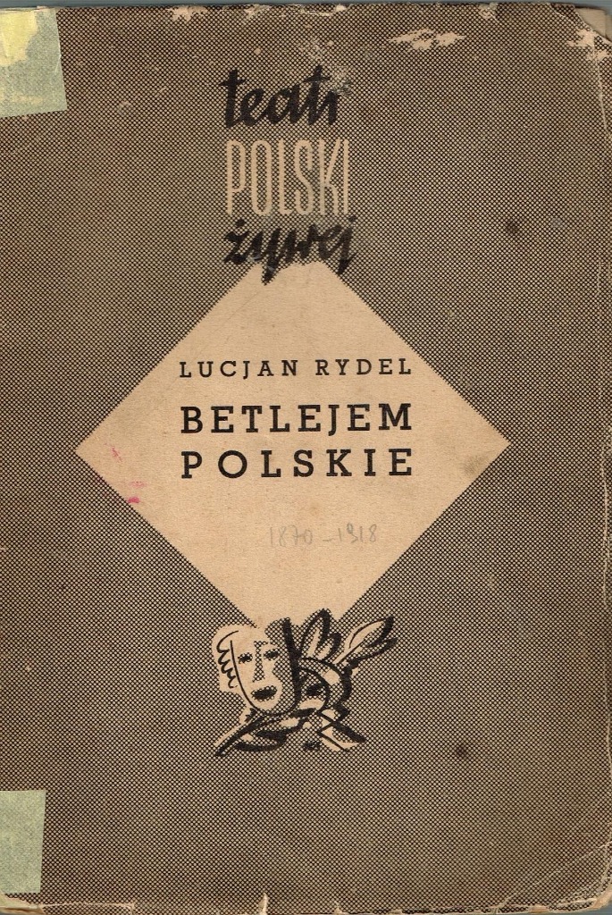 Lucjan Rydel BETLEJEM POLSKIE Jasełka *** Łódź Kup teraz na