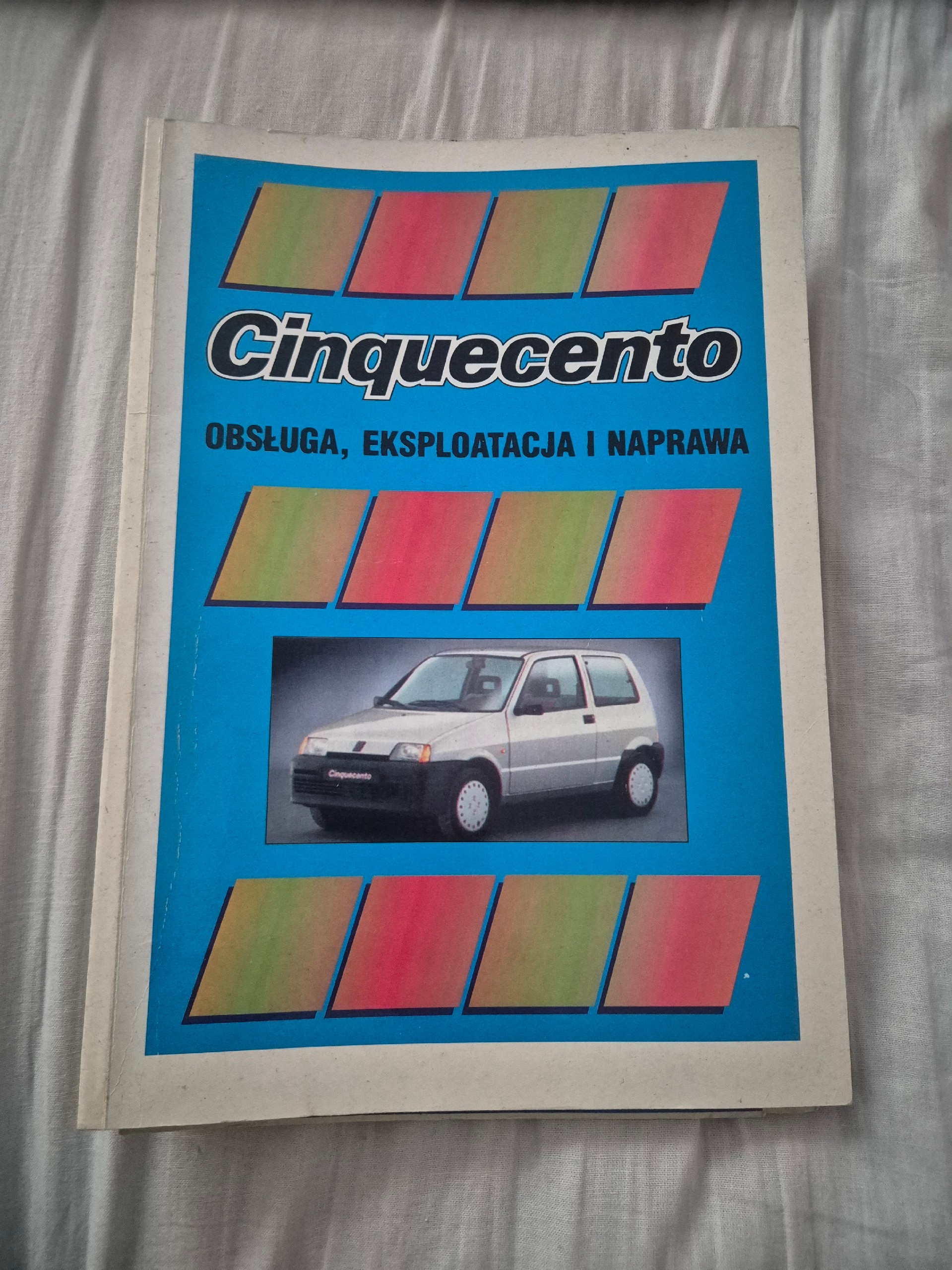 FIAT CINQUECENTO OBSLUGA, EKSPLOATACJA I РЕМОНТ ГОД 1994 