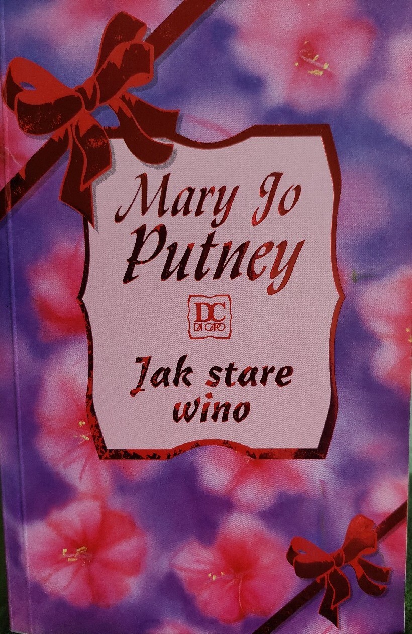 Mary Jo Putney ,, Jak stare wino ,, Opoczno Kup teraz na Allegro Lokalnie