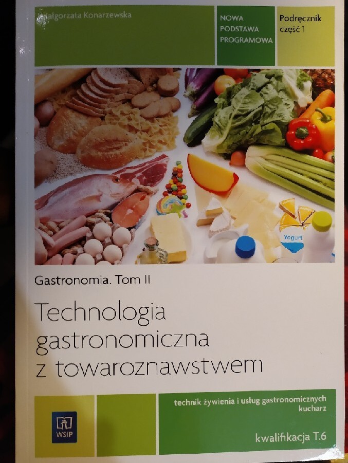 Technologia Gastronomiczna Z Towaroznawstwem Część 1 Część 2 Technologia gastronomiczna z towaroznawstwem tom 2 | Warszawa | Kup