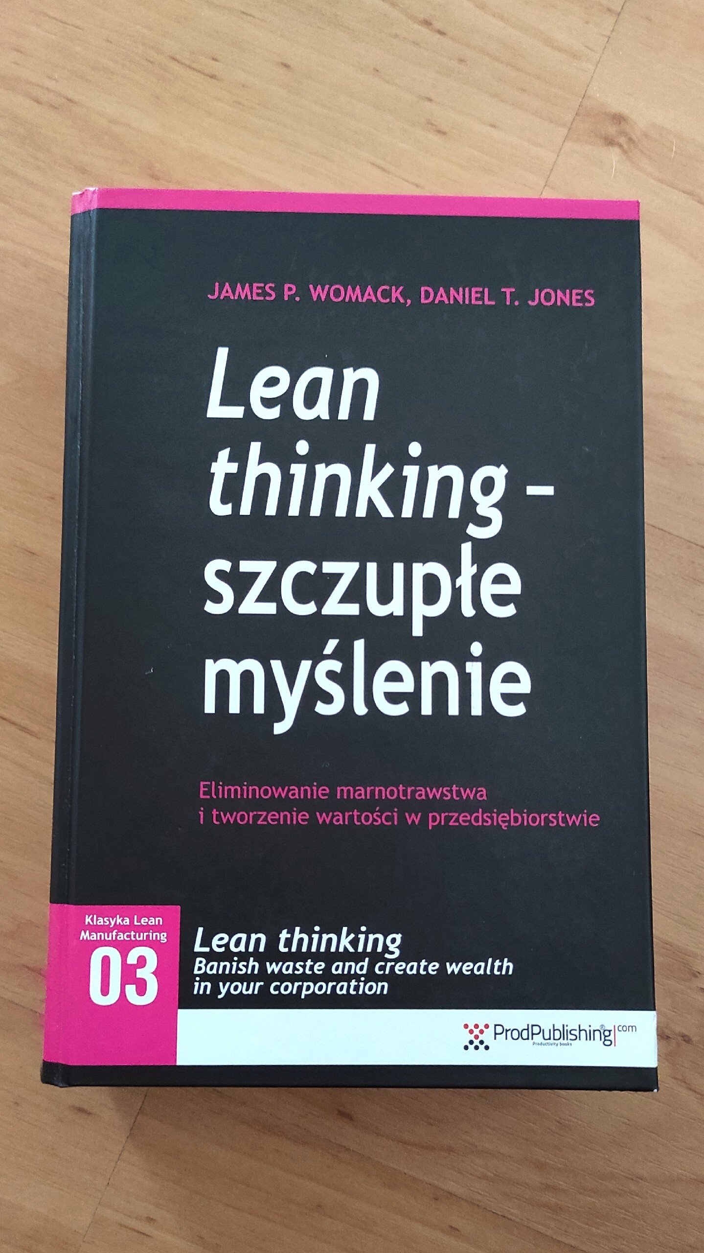"Lean thinking - szczupłe myślenie" James P. Womack, Daniel T. Jones ...