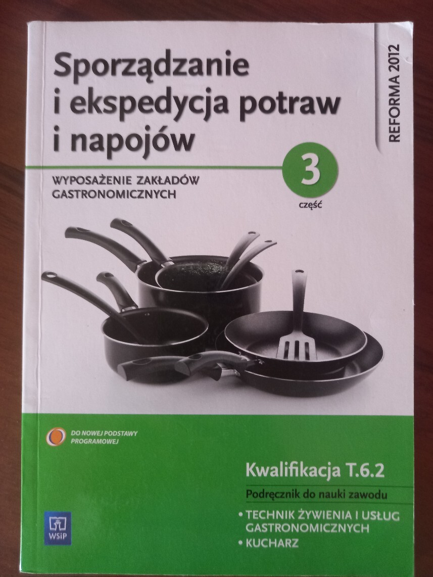 Sporządzanie Potraw I Napojów Towaroznawstwo I Przechowywanie żywności Sporządzanie I ekspozycja potraw I napojów cz 3 | Morawica | Kup teraz
