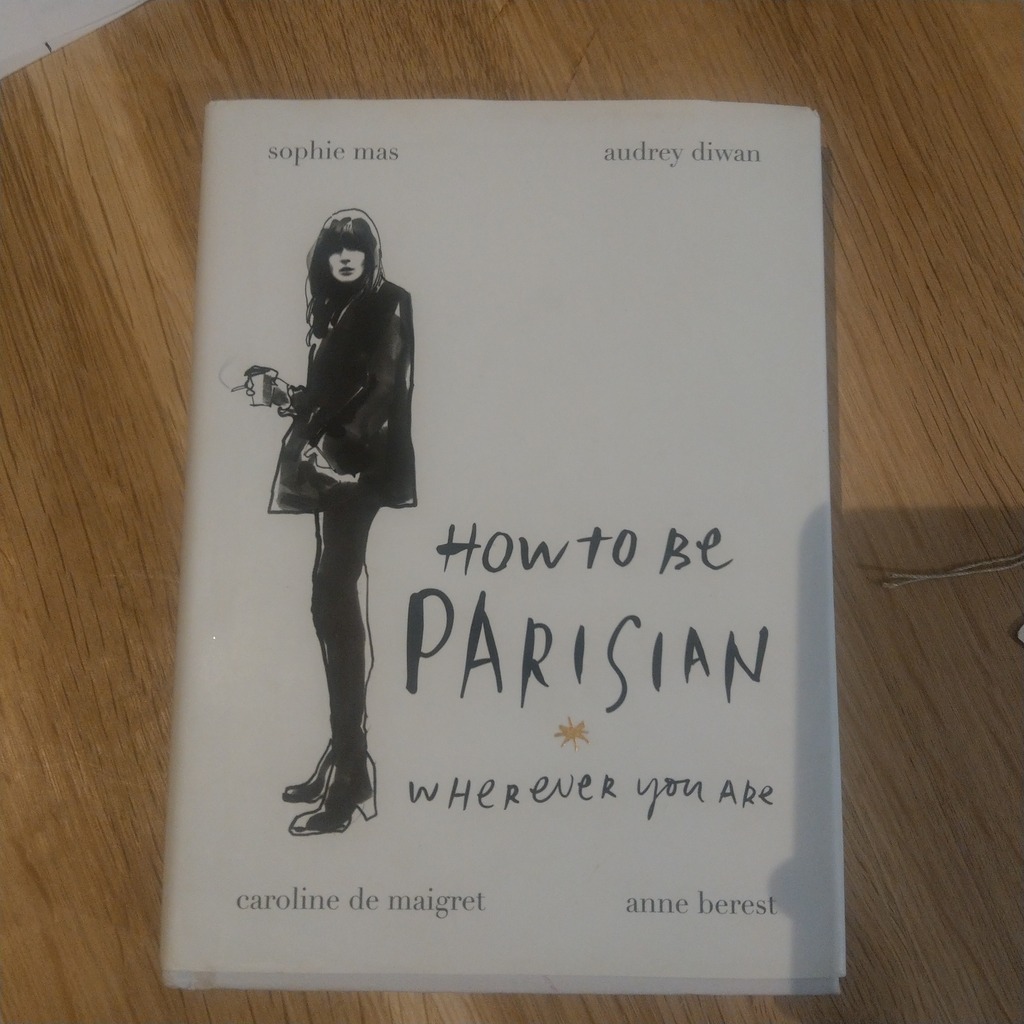 How to be parisian wherever you are Gdańsk Kup teraz na Allegro Lokalnie