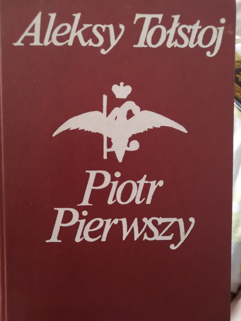 Aleksy Tolstoj A Lew Tolstoj Książka Piotr Pierwszy - Aleksy Tołstoj | Jastrzębie-Zdrój | Kup teraz na  Allegro Lokalnie