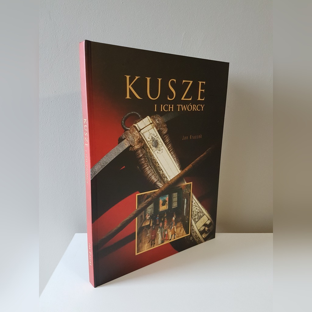 Kusze i ich twórcy Jan Kruczek | Kraków | Ogłoszenie na Allegro Lokalnie