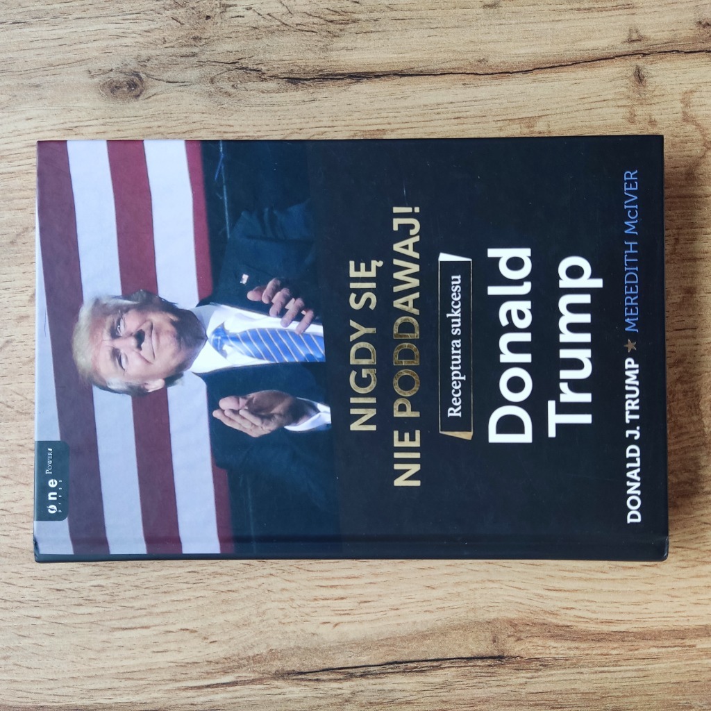 Donald Trump Nigdy Się Nie Poddawaj