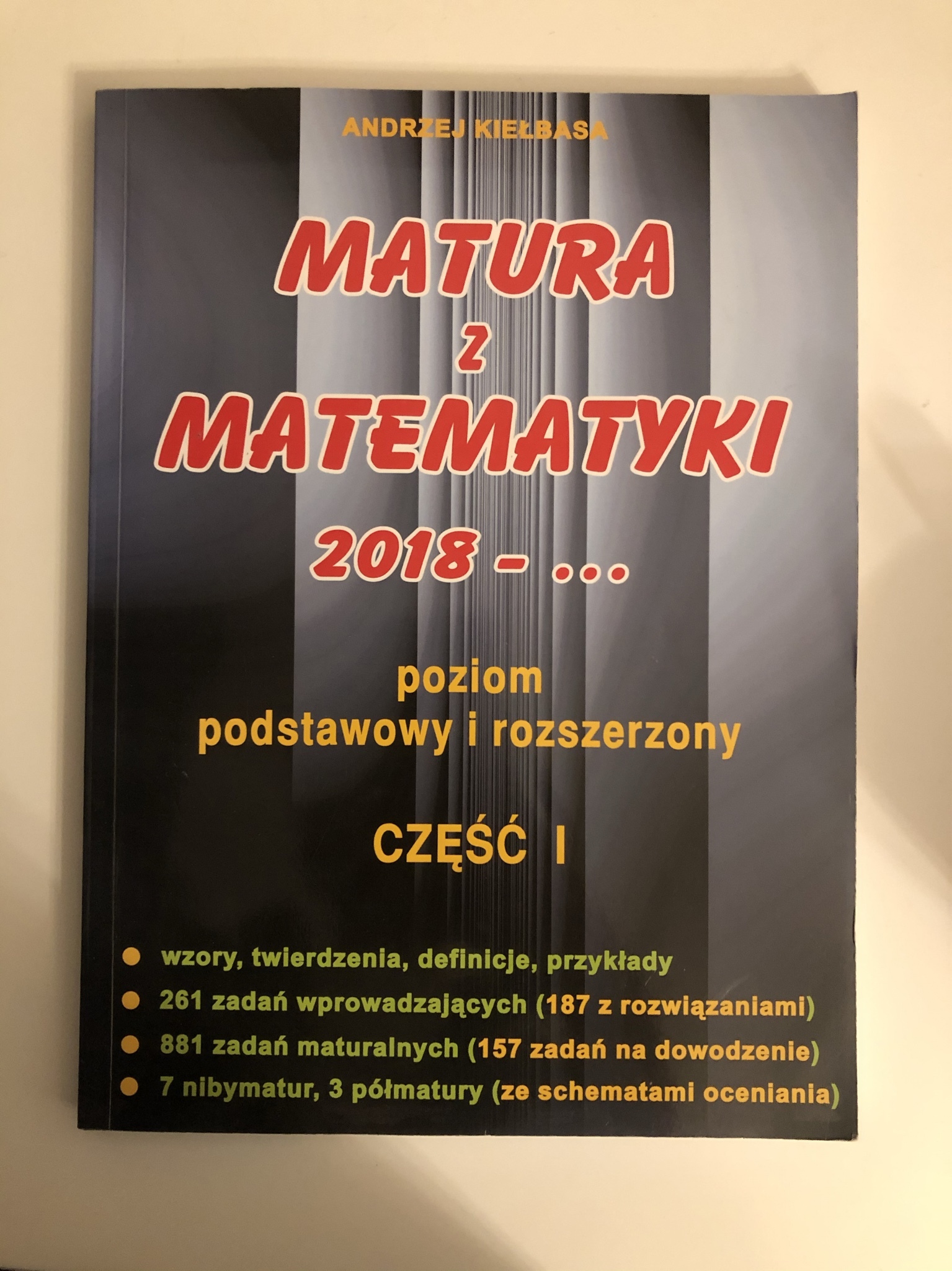 Andrzej Kiełbasa Matura Z Matematyki 2018 Poziom Rozszerzony Andrzej Kiełbasa- Matura z matematyki pod/roz | Radom | Kup teraz na